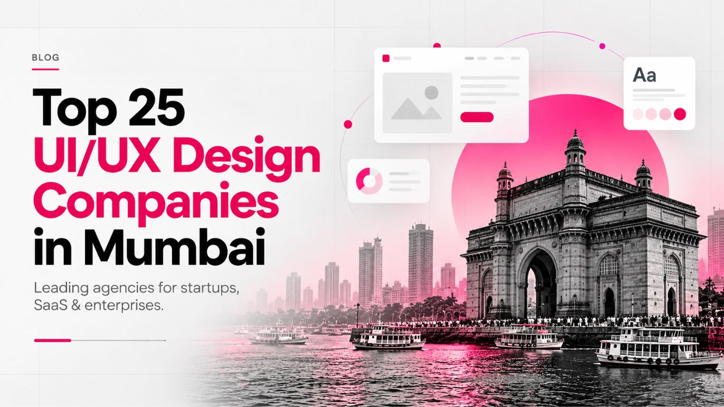 Top 25 UI/UX Design Companies in Mumbai in 2026: Leading Agencies for Startups, SaaS & Enterprises